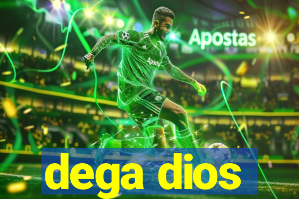 dega dios